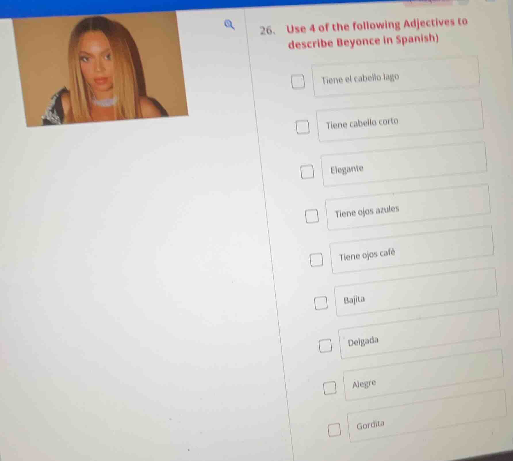 26. use 4 of the following adjectives to describe beyonce in spanish)ti…