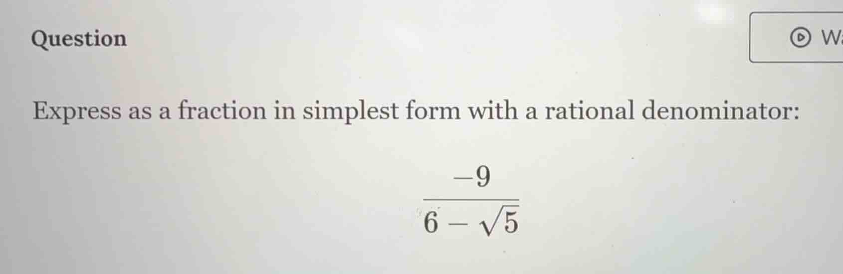 question express as a fraction in simplest form with a rational denomin…