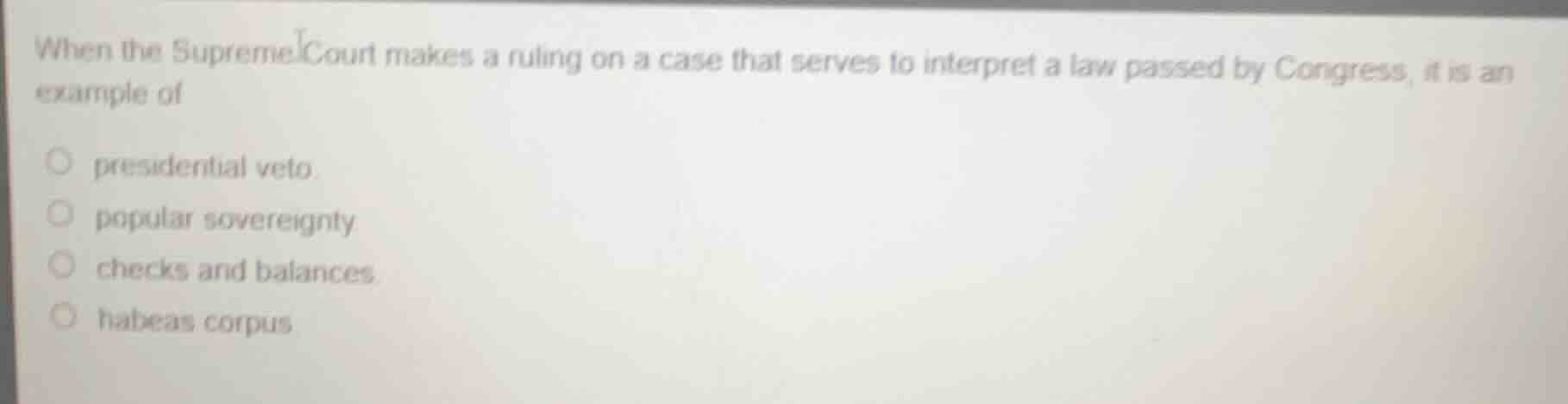 when the supreme court makes a ruling on a case that serves to interpre…