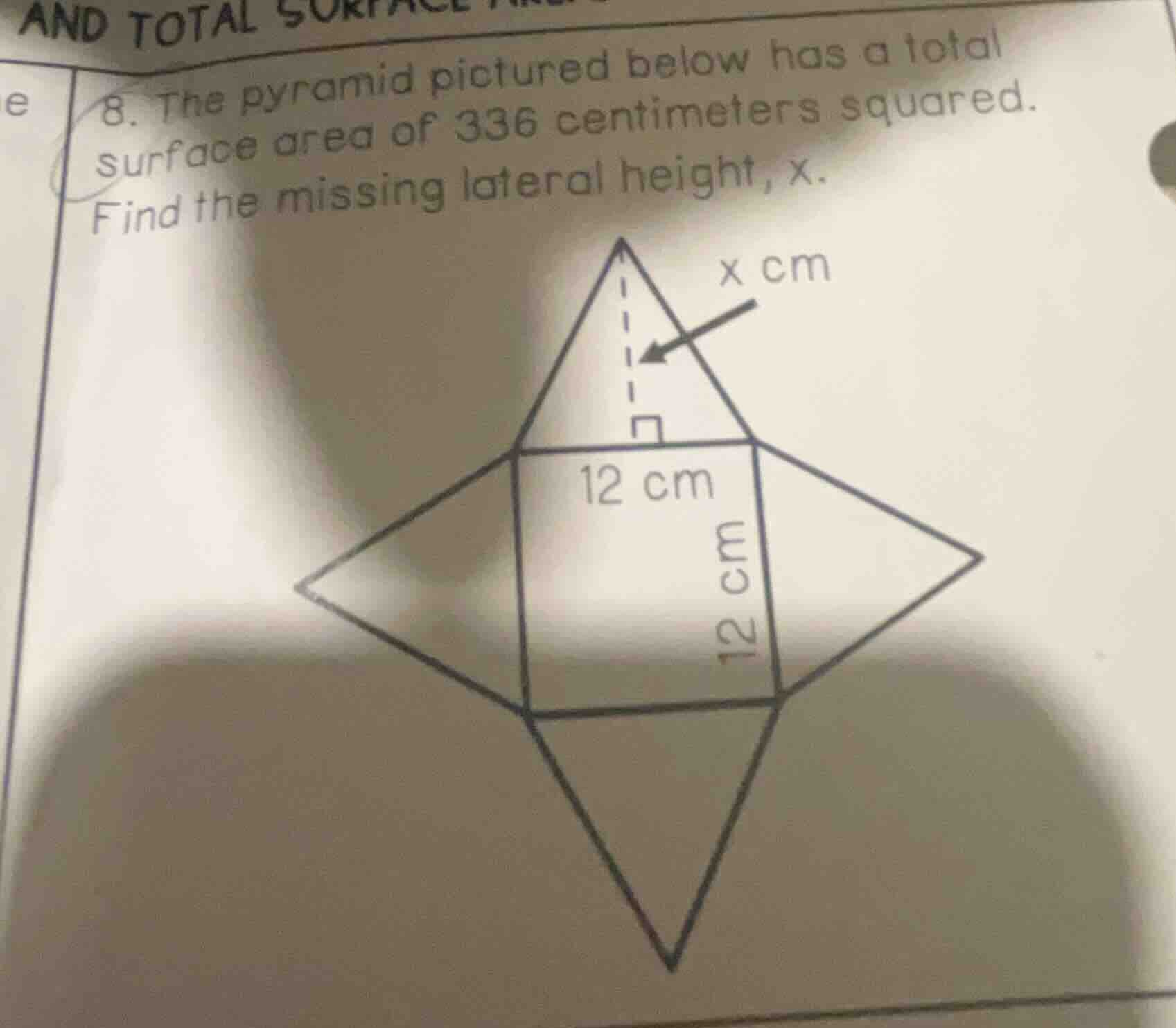 8. the pyramid pictured below has a total surface area of 336 centimete…