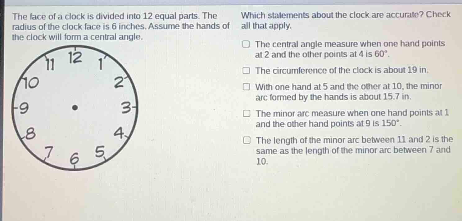 the face of a clock is divided into 12 equal parts. the radius of the c…