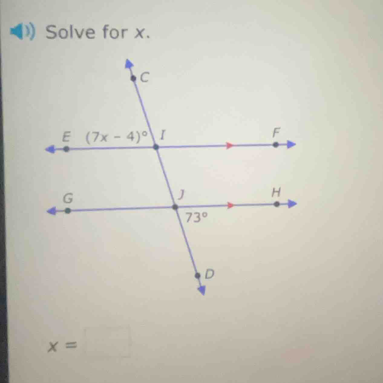 solve for x. $(7x - 4)^\\circ$ $73^\\circ$ $x = \\square$