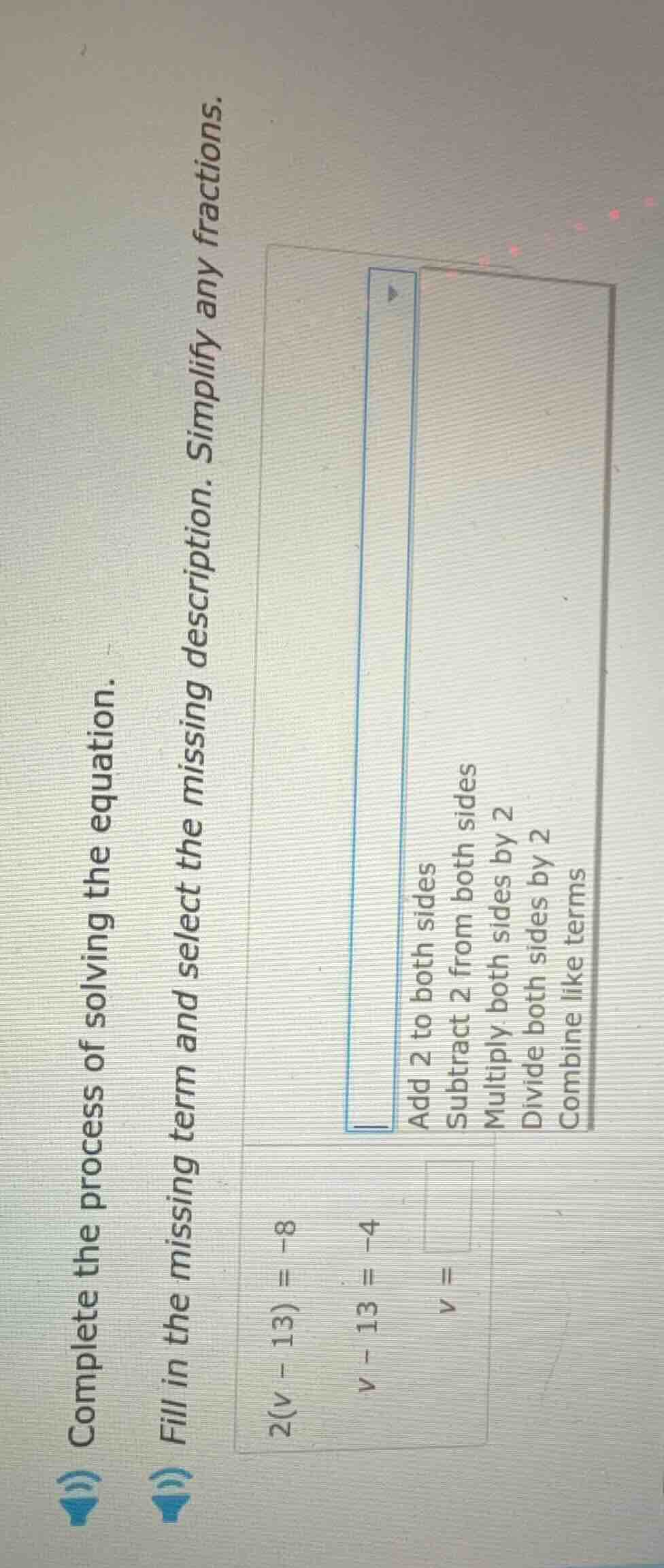 complete the process of solving the equation. fill in the missing term …