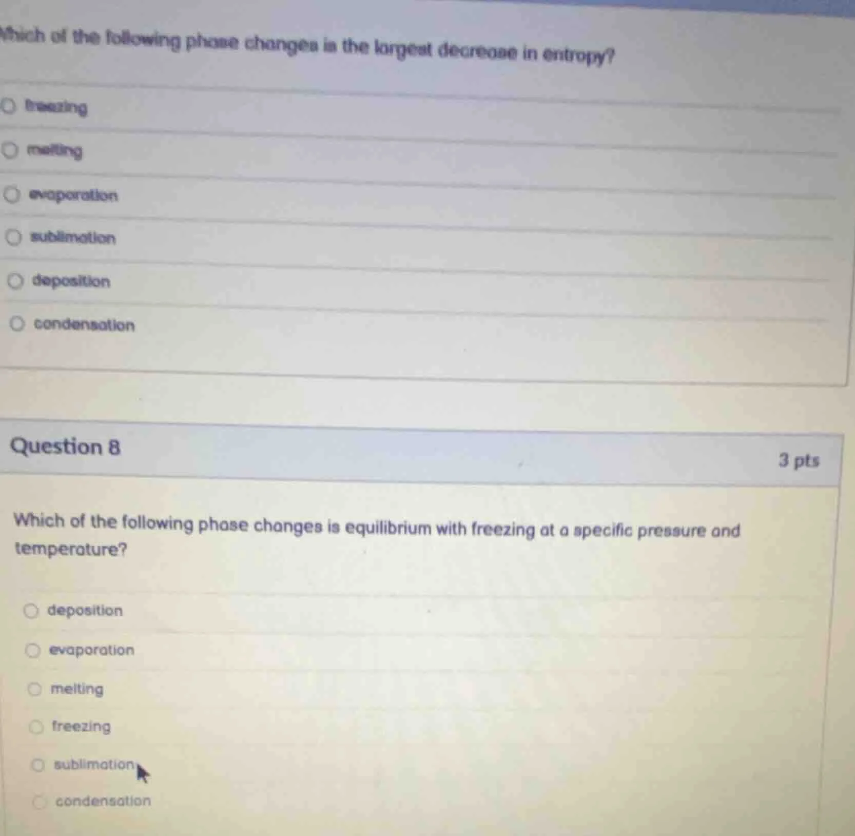 which of the following phase changes is the largest decrease in entropy…
