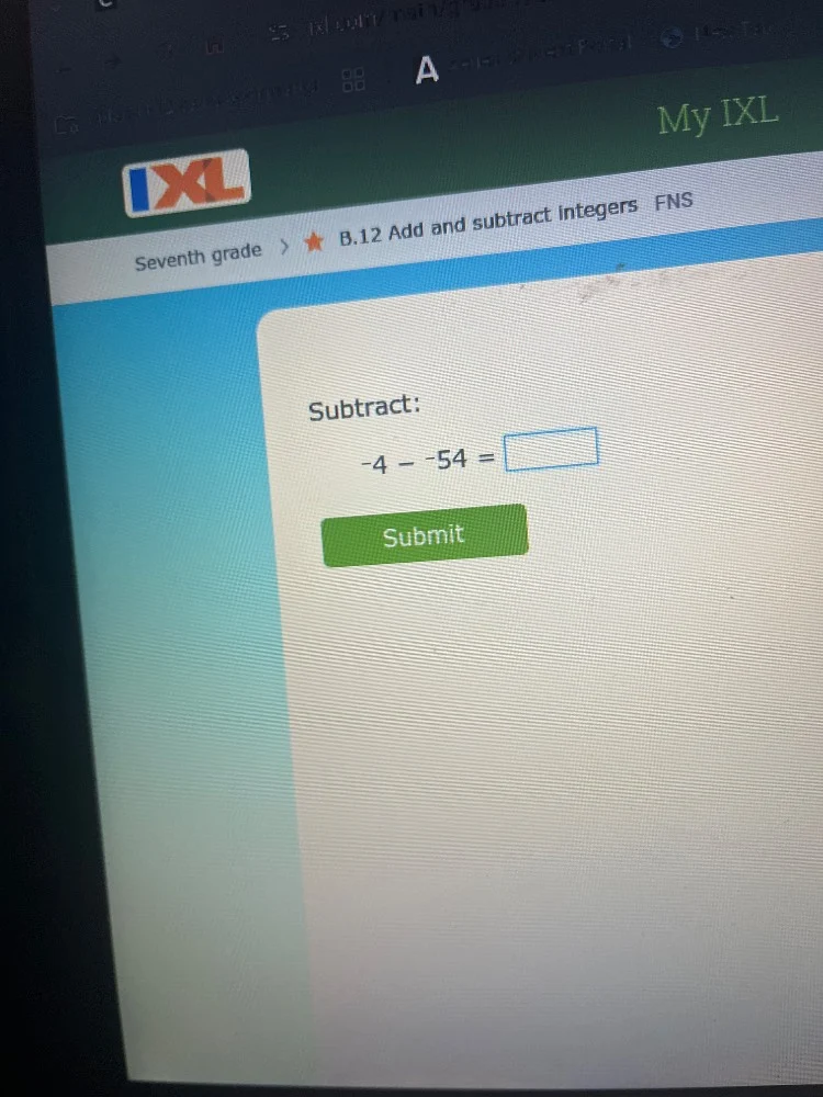 my ixl seventh grade > ★ b.12 add and subtract integers fns subtract: $…