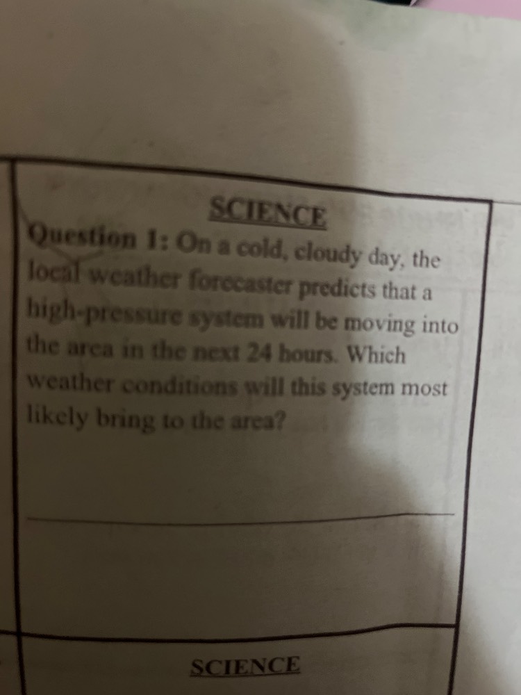 science question 1: on a cold, cloudy day, the local weather forecaster…