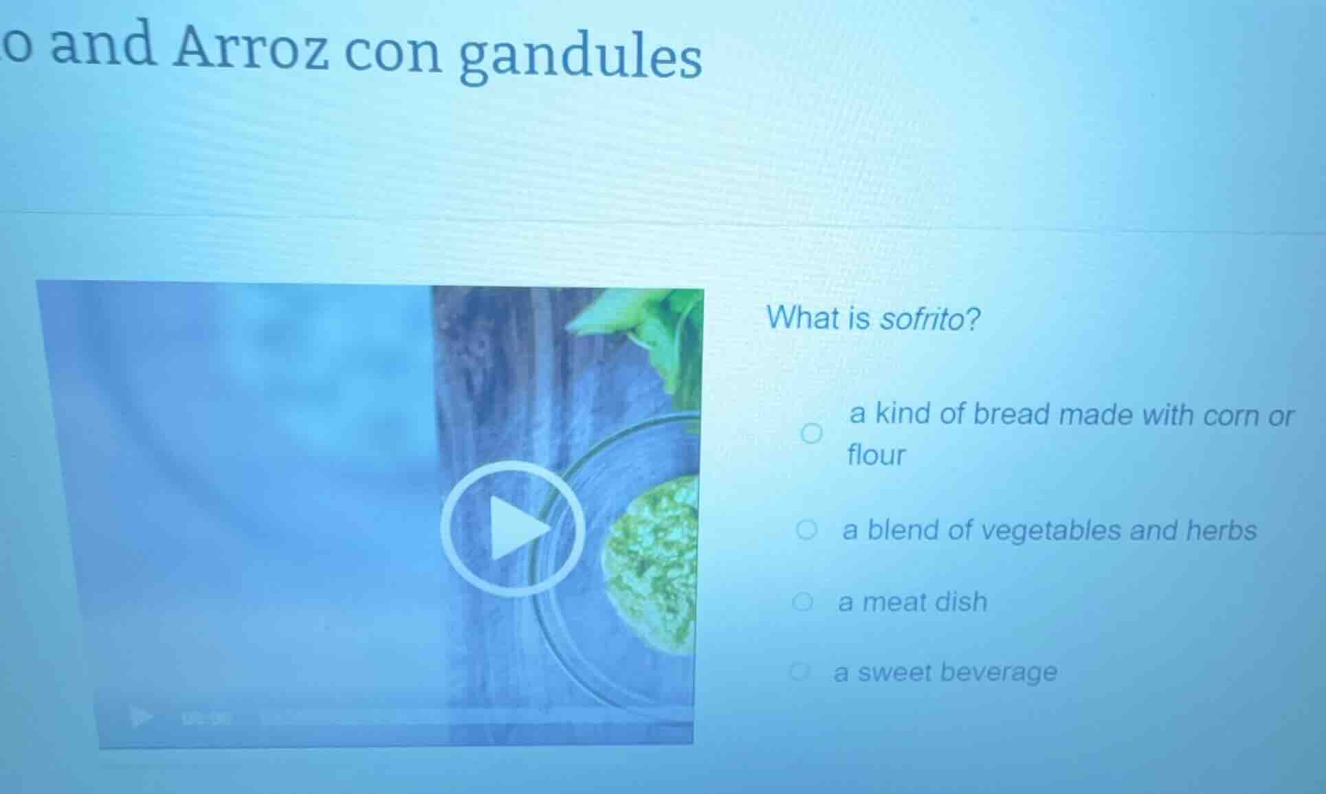 o and arroz con gandules what is sofrito? a kind of bread made with cor…