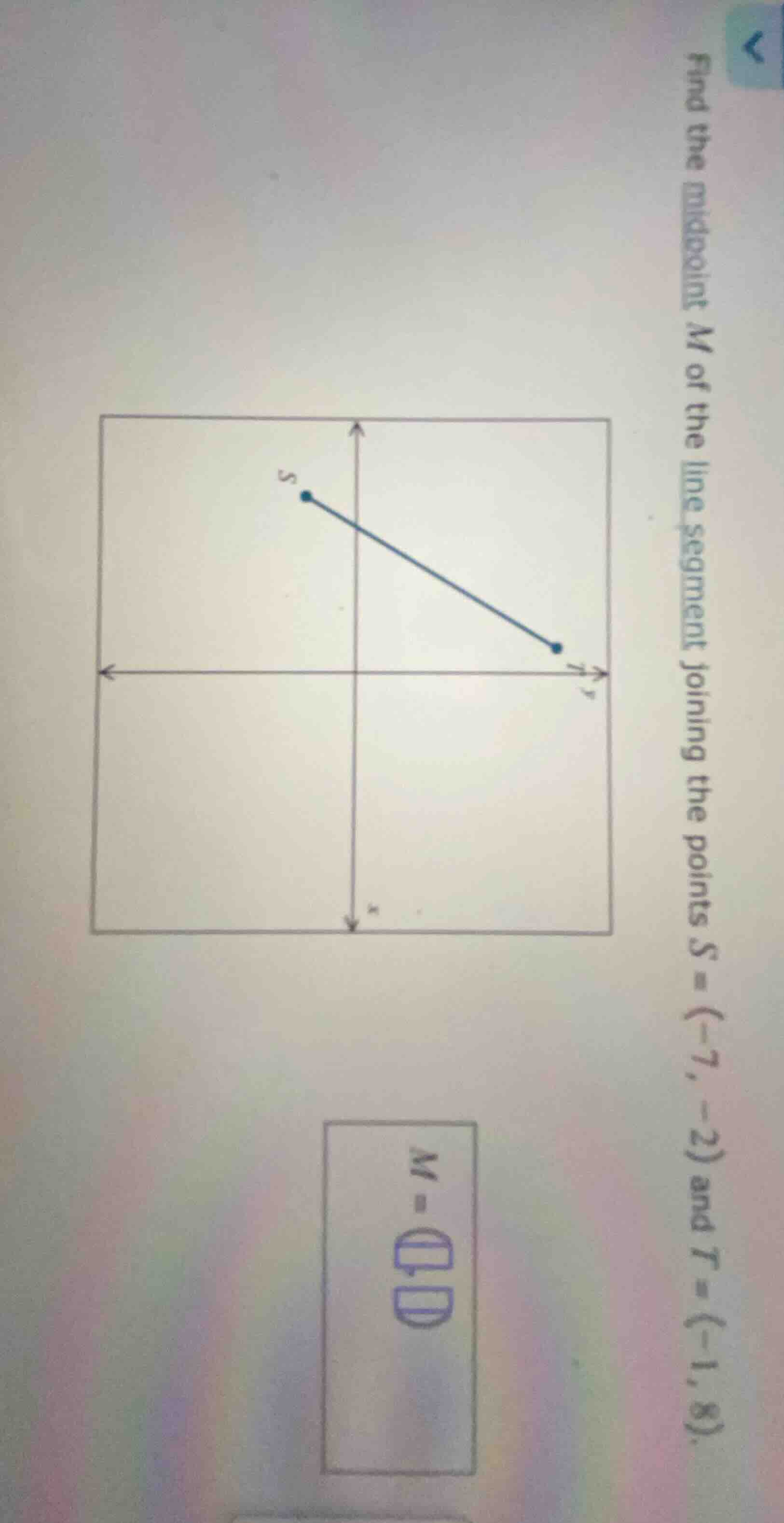 find the midpoint m of the line segment joining the points $s = (-7, -2…