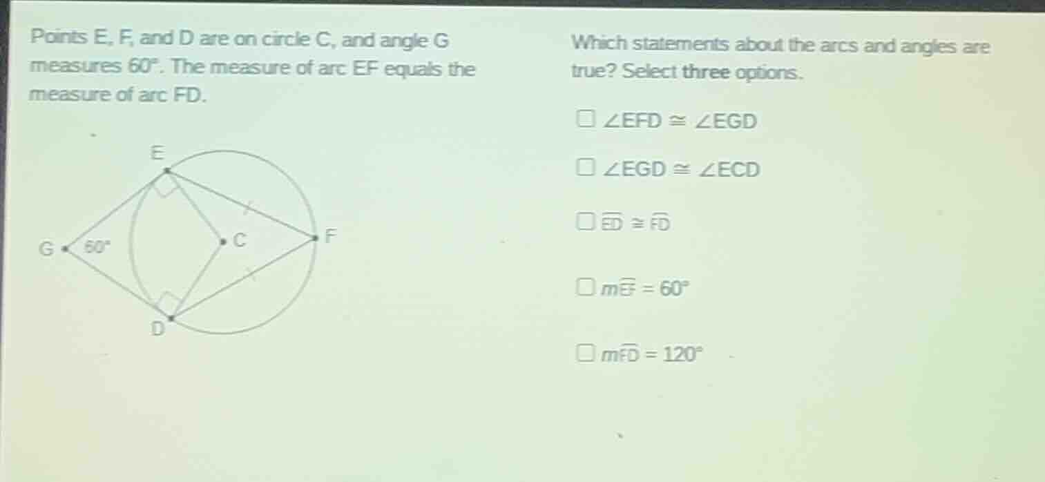 points e, f, and d are on circle c, and angle g measures $60^{\\circ}$.…