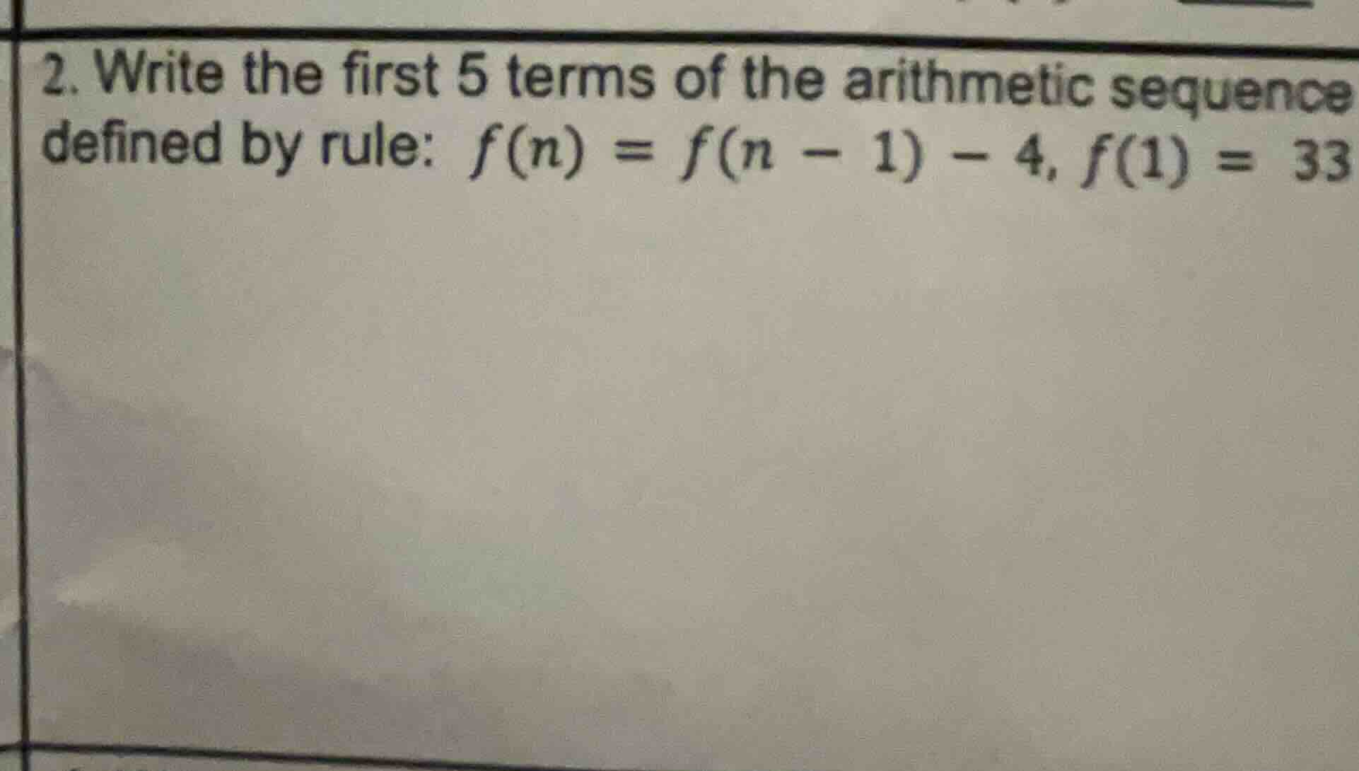 2. write the first 5 terms of the arithmetic sequence defined by rule: …