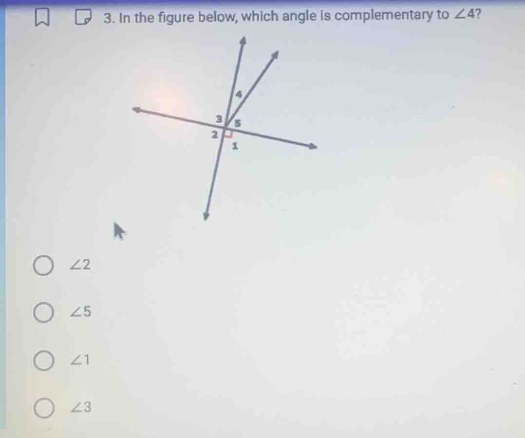 3. in the figure below, which angle is complementary to $angle 4$?$\big…