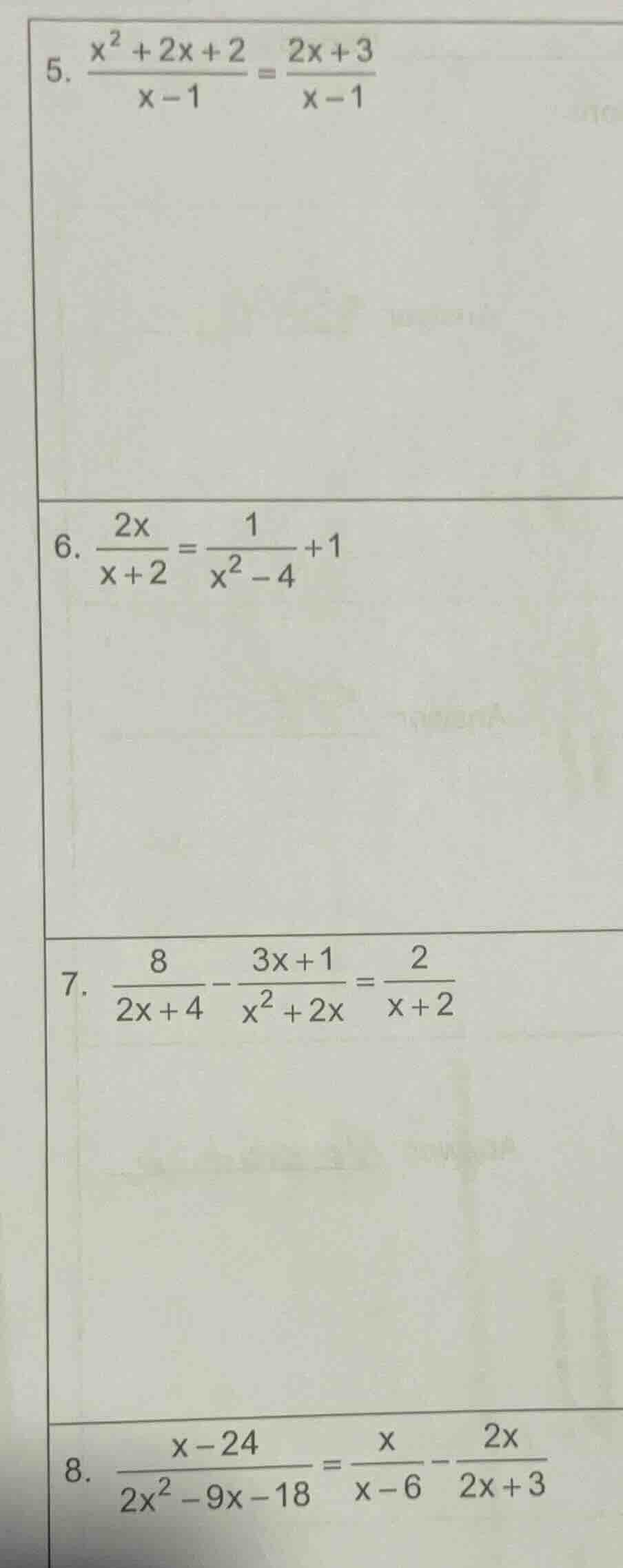 5. $\frac{x^{2}+2x+2}{x-1}=\frac{2x+3}{x-1}$ 6. $\frac{2x}{x+2}=\frac{1…