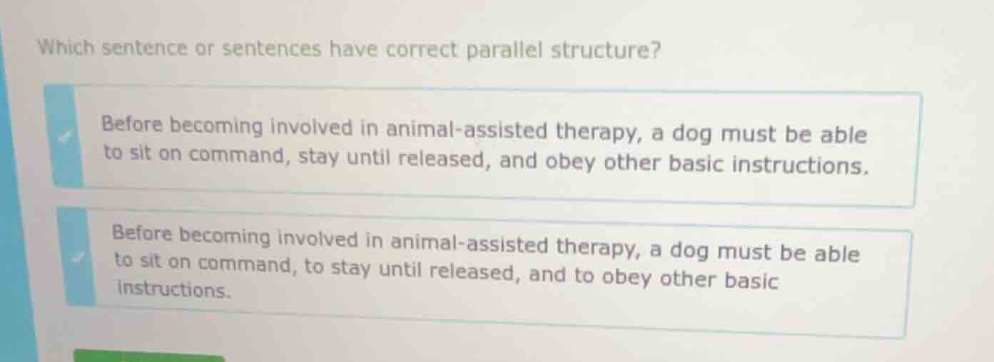 which sentence or sentences have correct parallel structure? before bec…