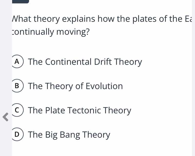 what theory explains how the plates of the earth are continually moving…