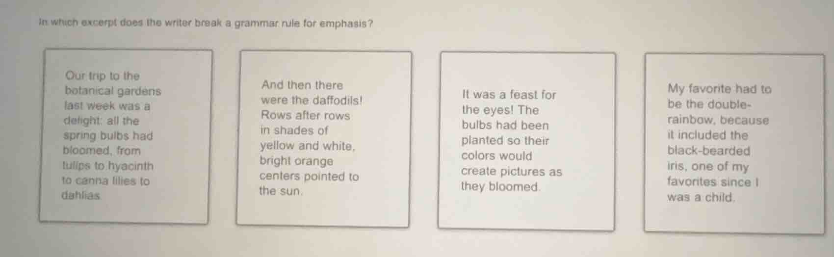 in which excerpt does the writer break a grammar rule for emphasis? our…