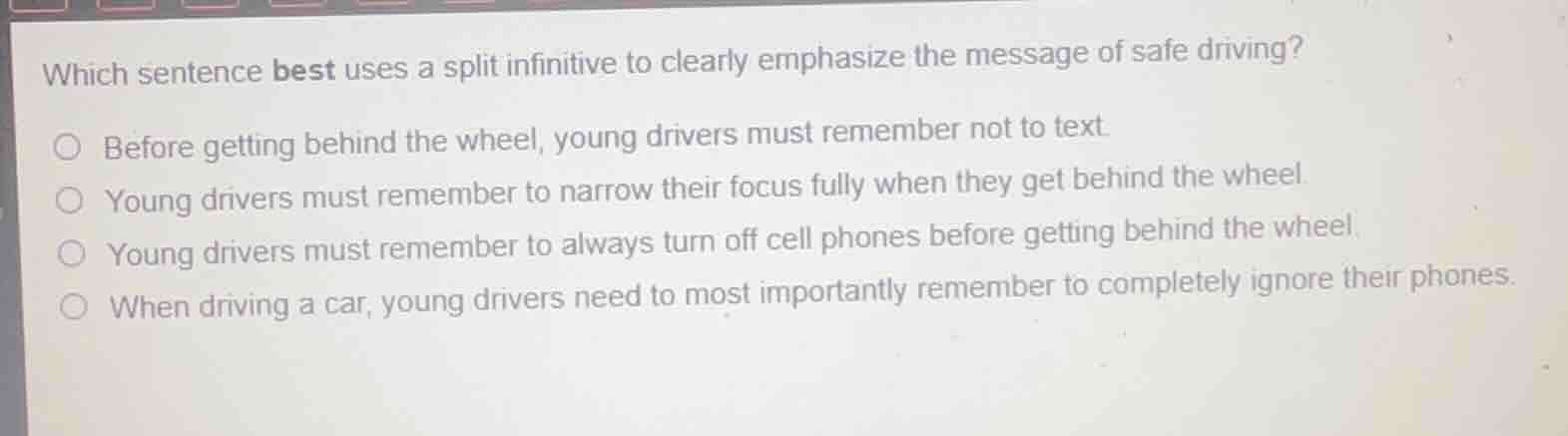 which sentence best uses a split infinitive to clearly emphasize the me…