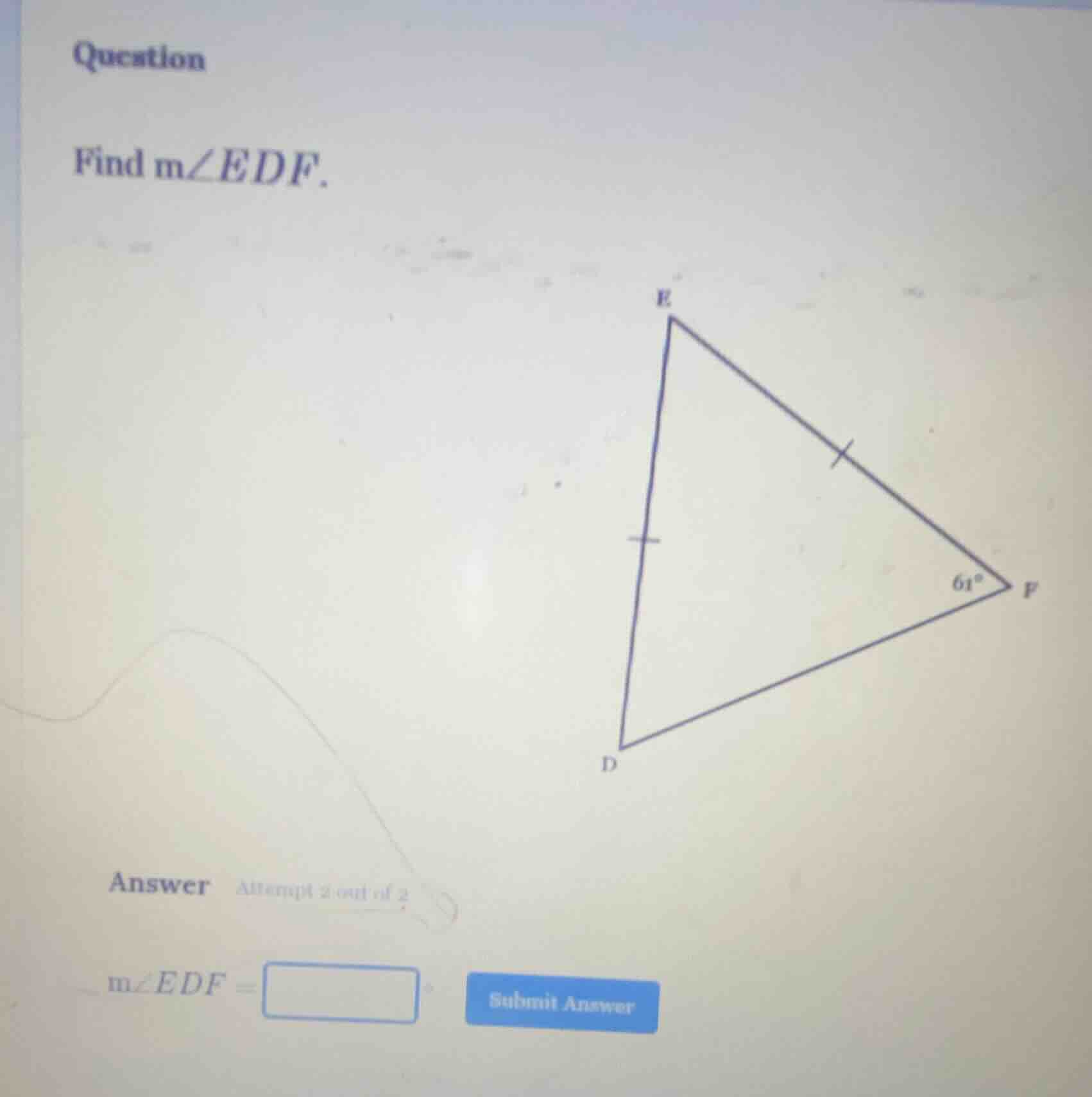 question find $m\\angle edf$. answer attempt 2 out of 2 $m\\angle edf =…