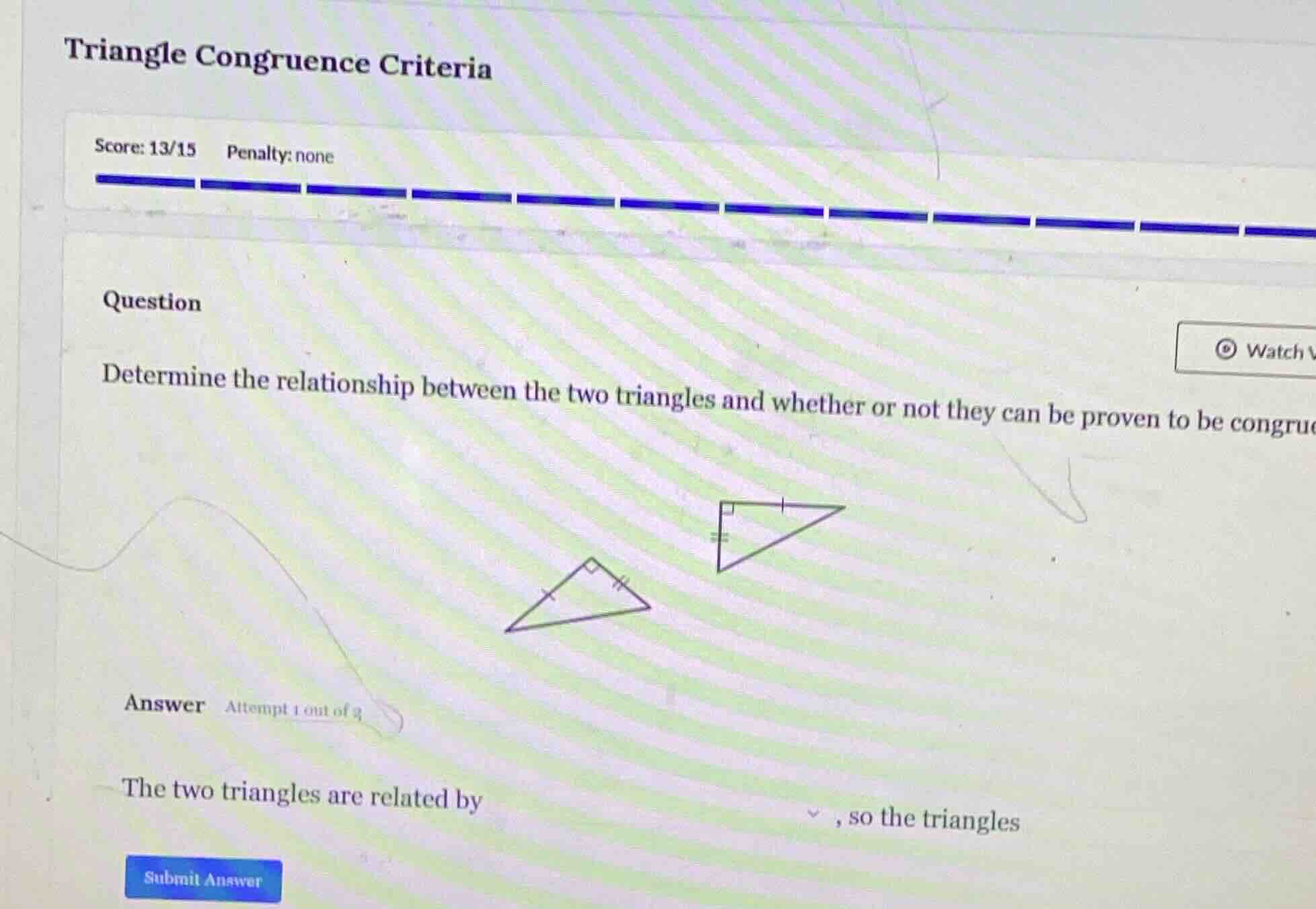 triangle congruence criteria score: 13/15 penalty: none question determ…