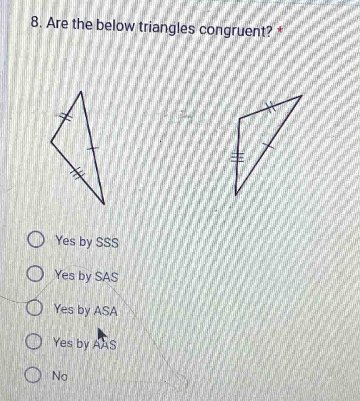 8. are the below triangles congruent? * yes by sss yes by sas yes by as…