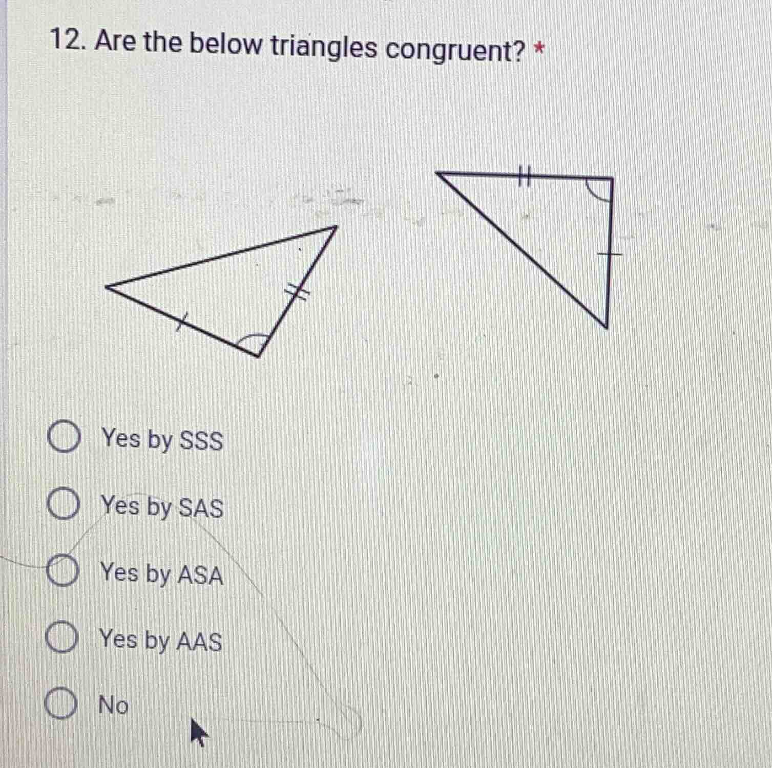 12. are the below triangles congruent? * yes by sss yes by sas yes by a…