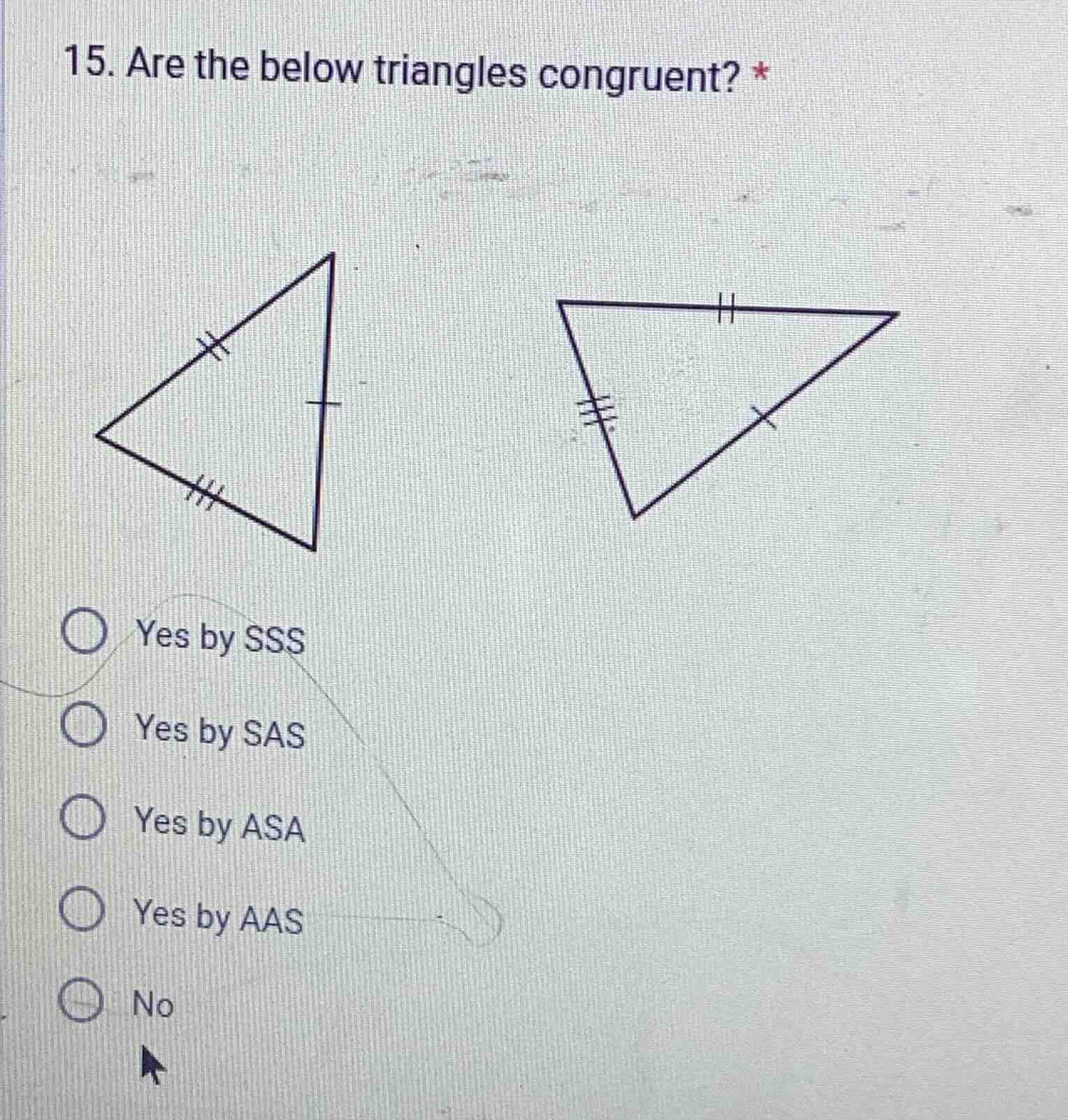 15. are the below triangles congruent? * yes by sss yes by sas yes by a…