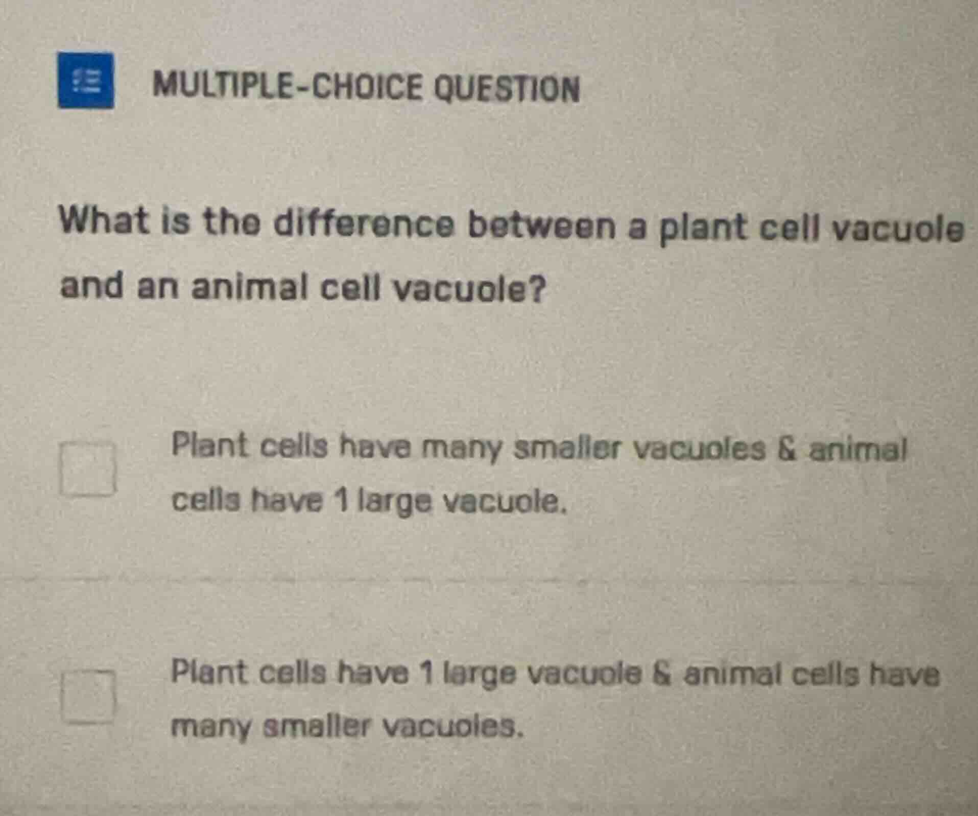 multiple-choice question what is the difference between a plant cell va…