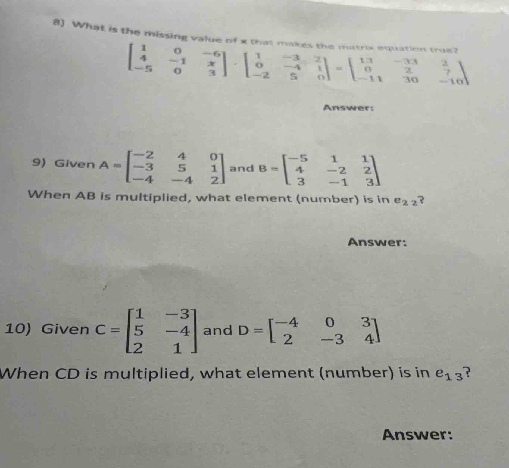 8) what is the missing value of $x$ that makes the matrix equation true…