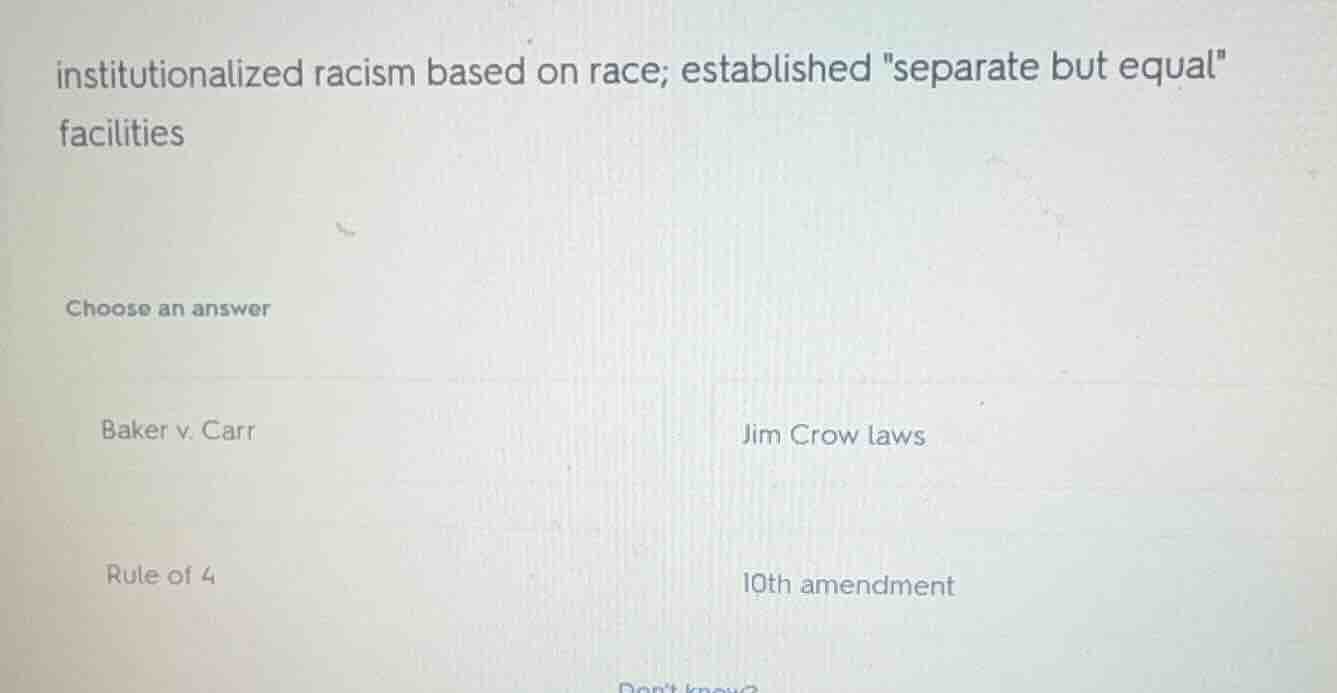 institutionalized racism based on race; established \separate but equal…