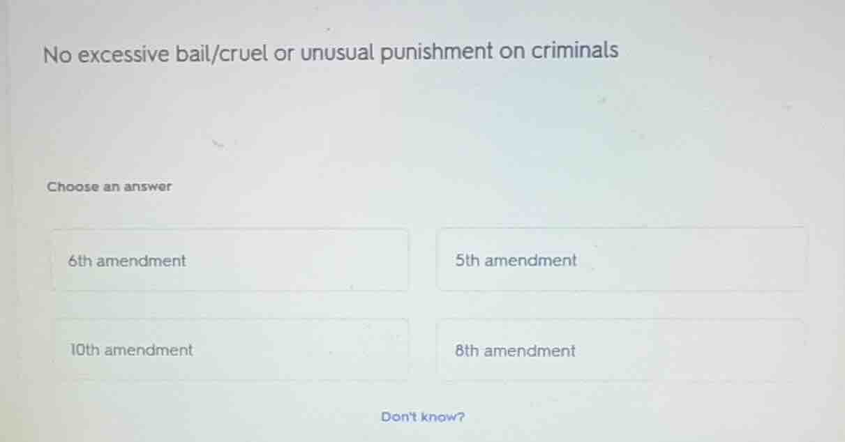 no excessive bail/cruel or unusual punishment on criminals choose an an…
