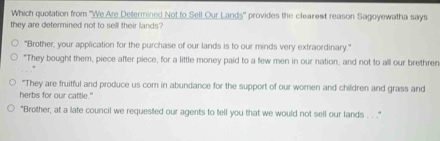 which quotation from \we are determined not to sell our lands\ provides…