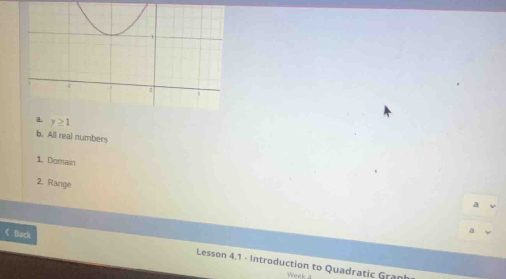 a. $y \\geq 1$ b. all real numbers 1. domain 2. range lesson 4.1 - intr…