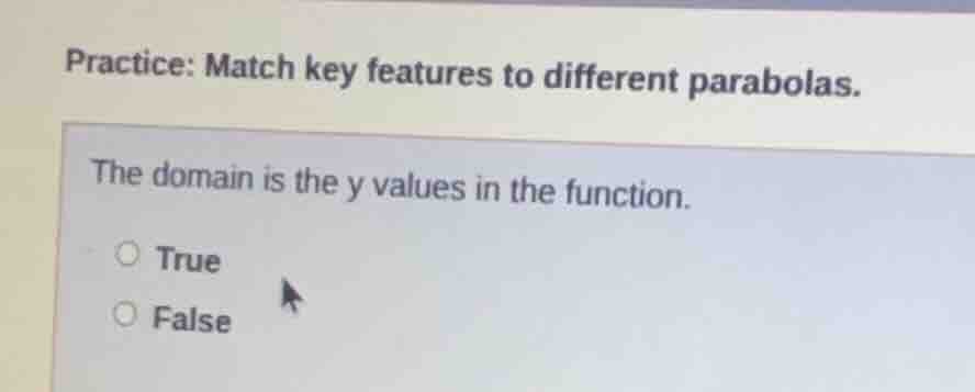 practice: match key features to different parabolas. the domain is the …