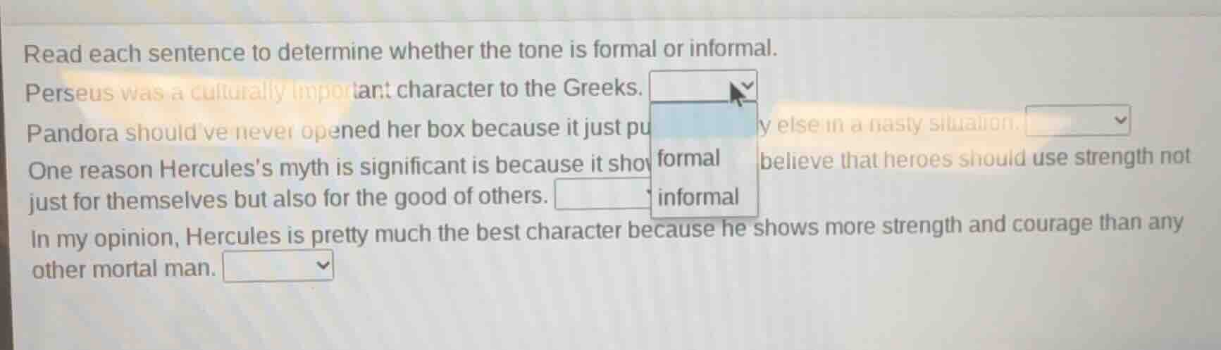 read each sentence to determine whether the tone is formal or informal.…