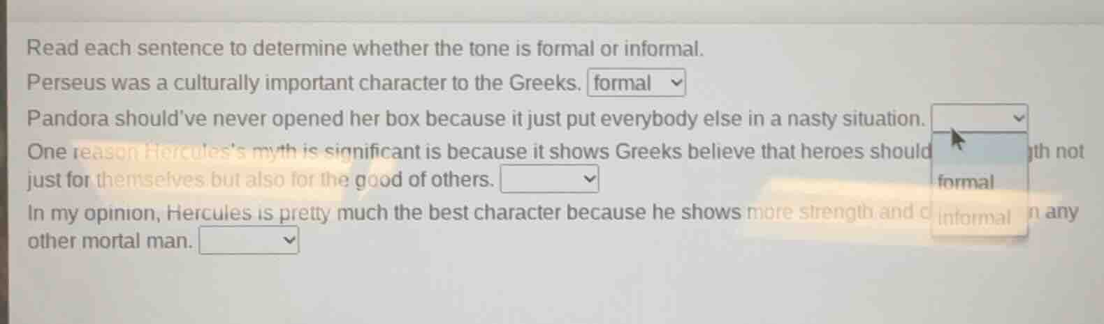 read each sentence to determine whether the tone is formal or informal.…