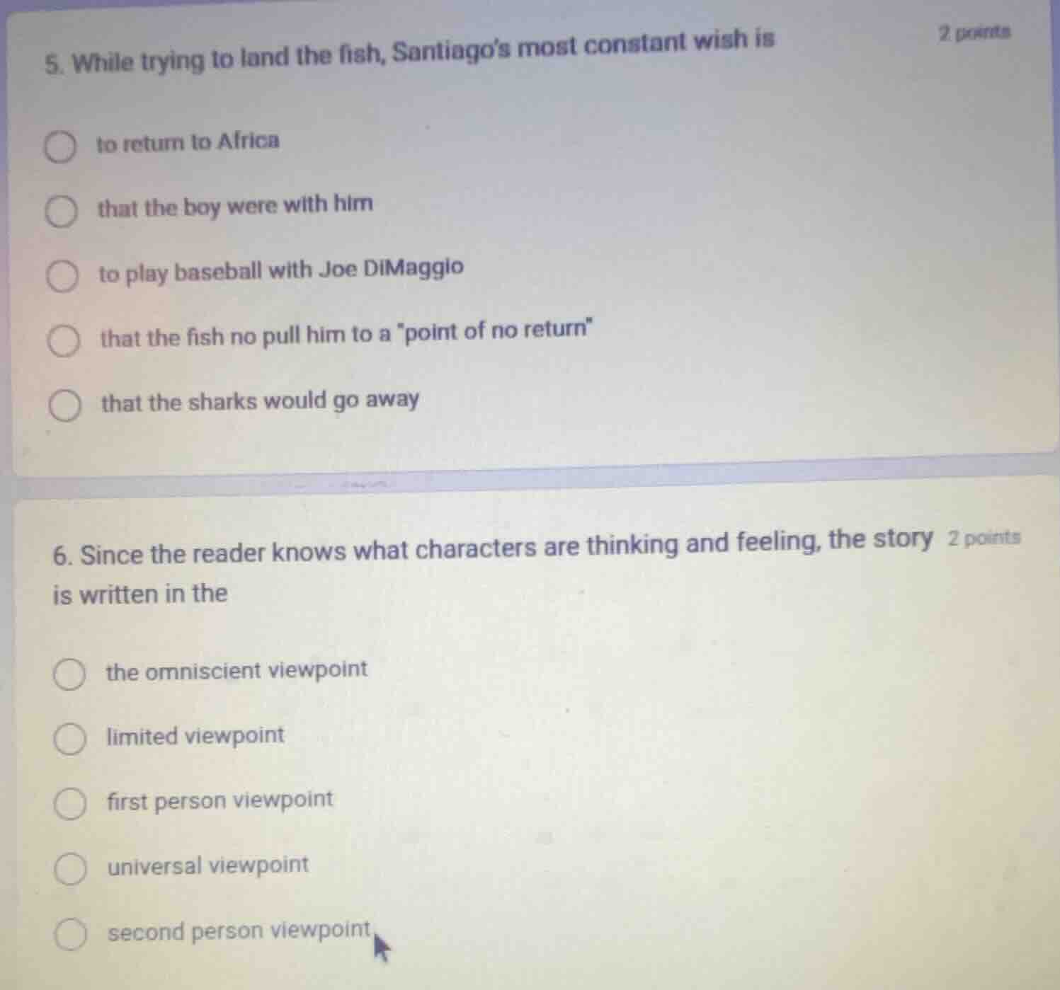 5. while trying to land the fish, santiagos most constant wish is2 poin…