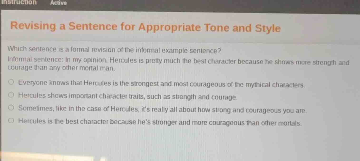 revising a sentence for appropriate tone and style which sentence is a …