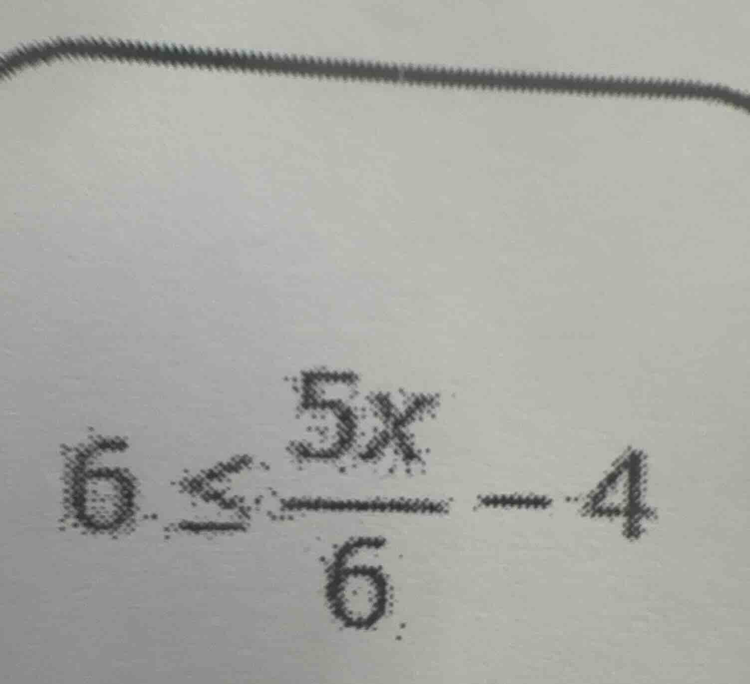 $6leq \frac{5x}{6}-4$