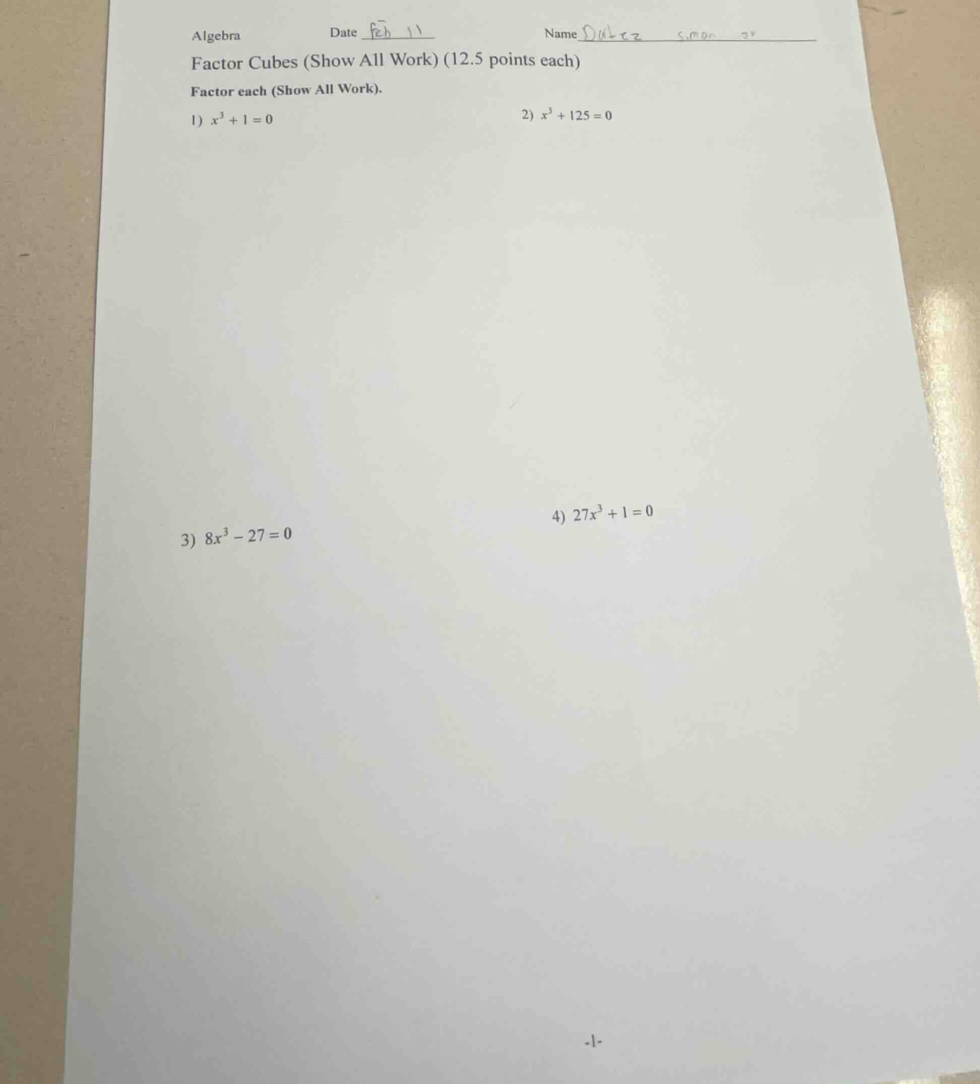 algebra date feb 11 name diaz simon factor cubes (show all work) (12.5 …