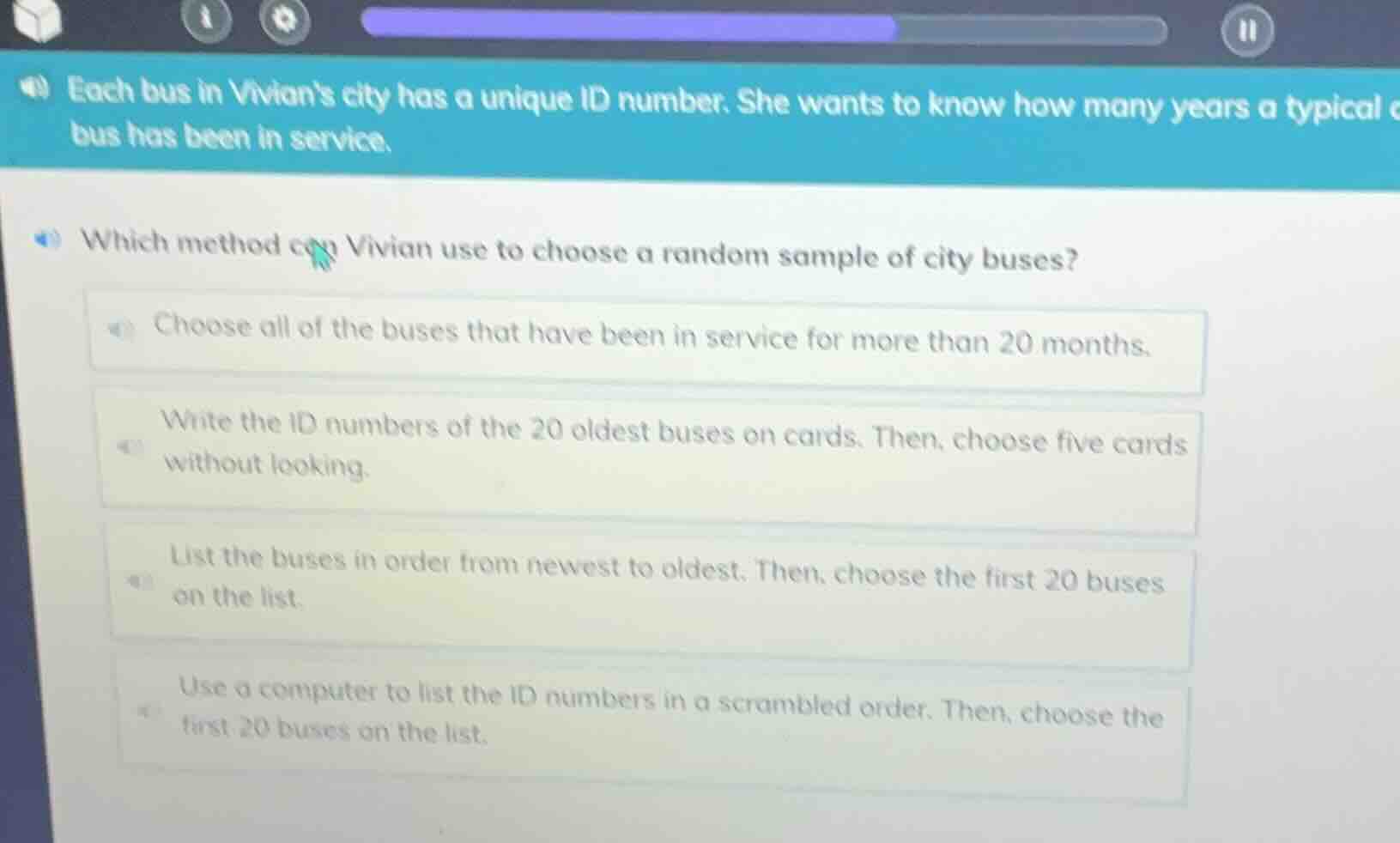 each bus in vivians city has a unique id number. she wants to know how …