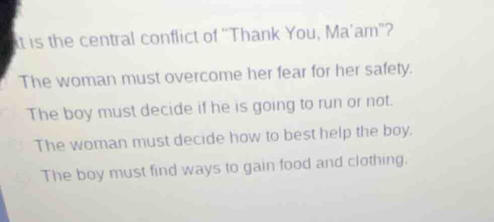 what is the central conflict of \thank you, maam\? the woman must overc…