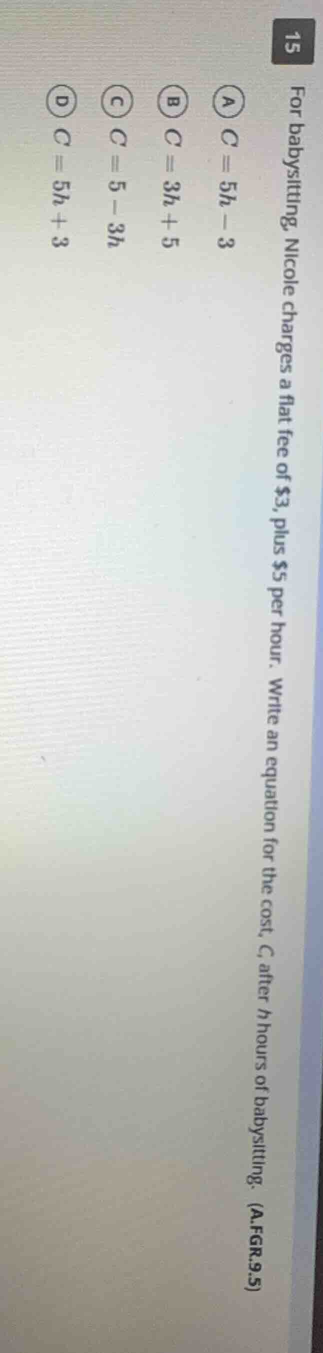 15 for babysitting, nicole charges a flat fee of $3, plus $5 per hour. …