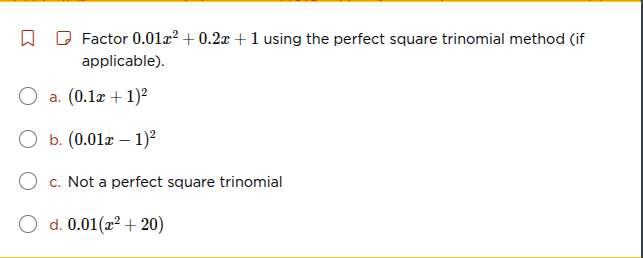 factor $0.01x^{2}+0.2x + 1$ using the perfect square trinomial method (…