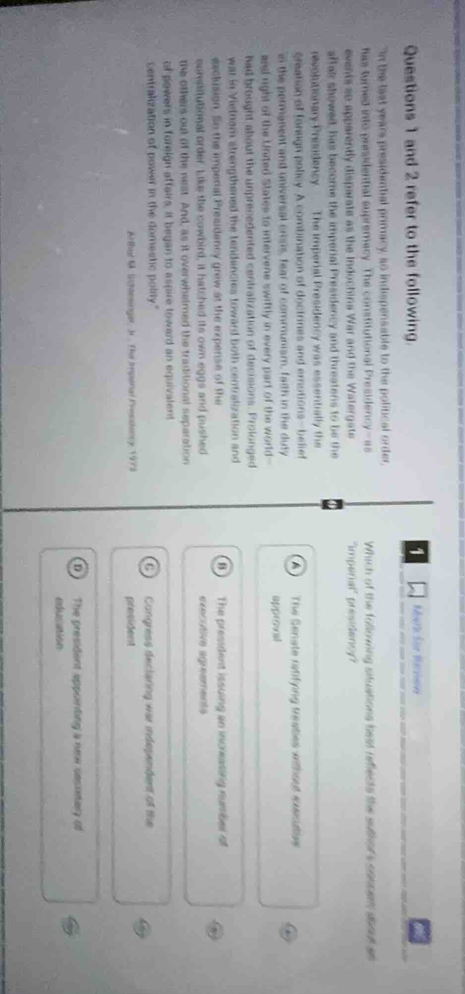 questions 1 and 2 refer to the following:\in the last years presidentia…