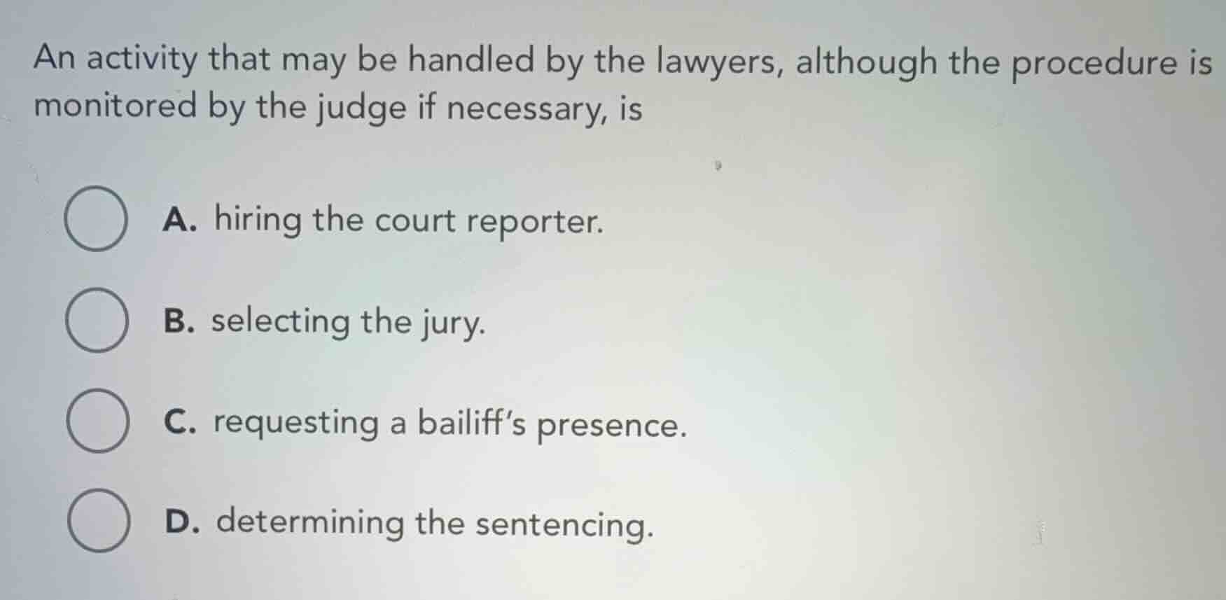 an activity that may be handled by the lawyers, although the procedure …