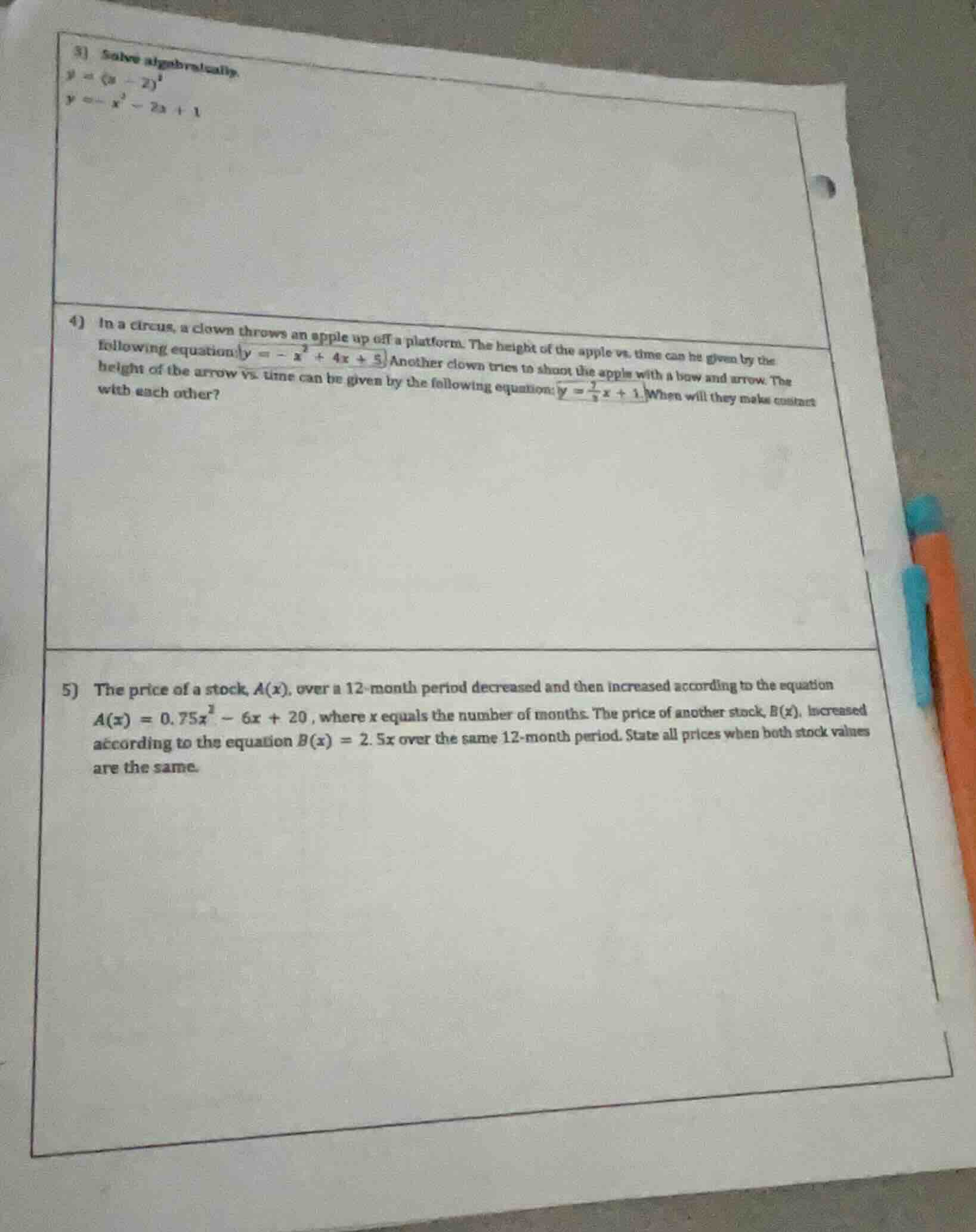 3) solve algebraically:$y=(x - 2)^2$$y=-x^2 - 2x + 1$4) in a circus, a …