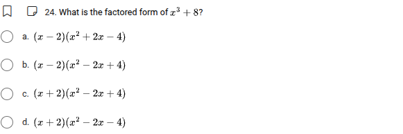 24. what is the factored form of $x^3 + 8$? a. $(x - 2)(x^2 + 2x - 4)$ …