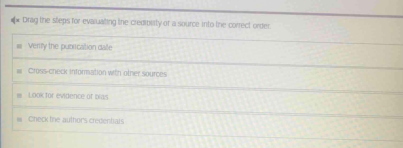drag the steps for evaluating the credibility of a source into the corr…