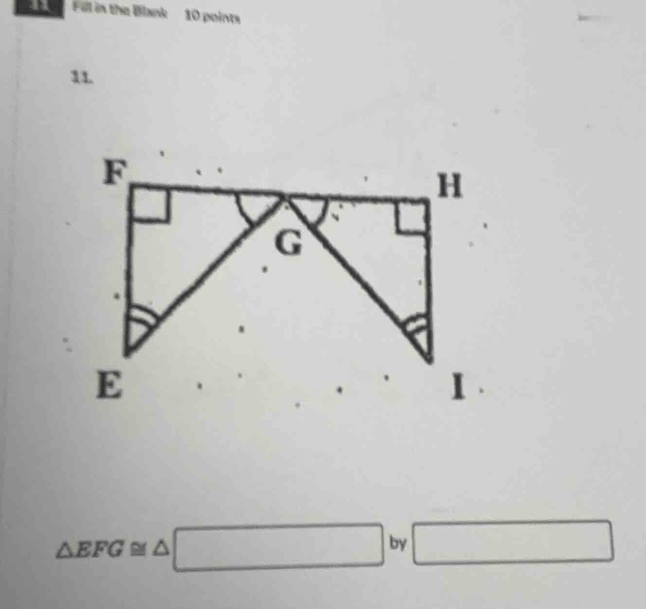 11 fill in the blank 10 points 11. $\triangle efg cong \triangle \boxed…