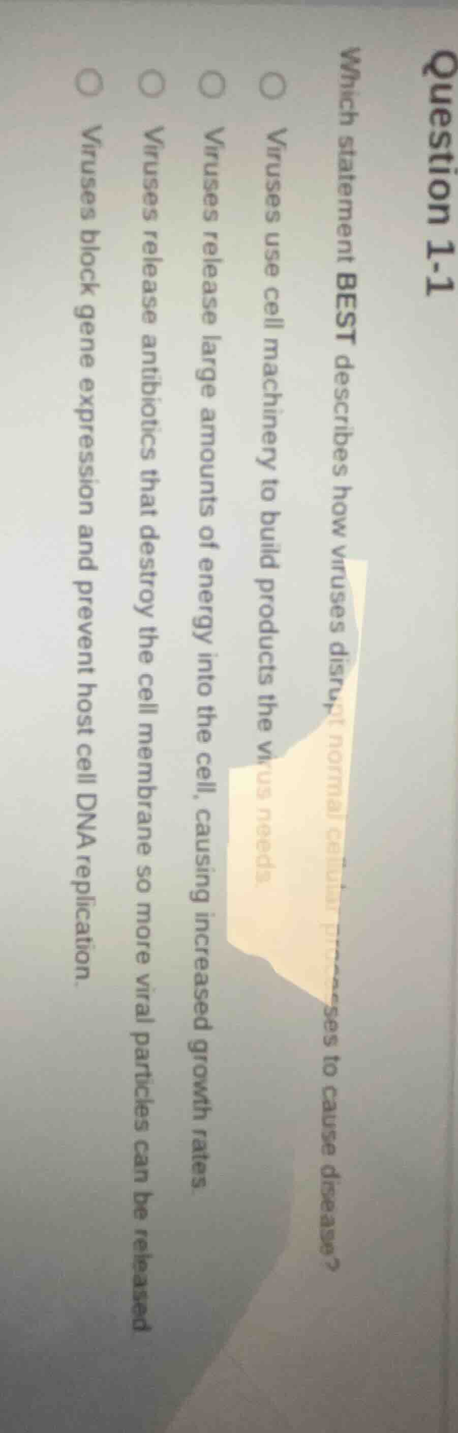 question 1-1 which statement best describes how viruses disrupt normal …