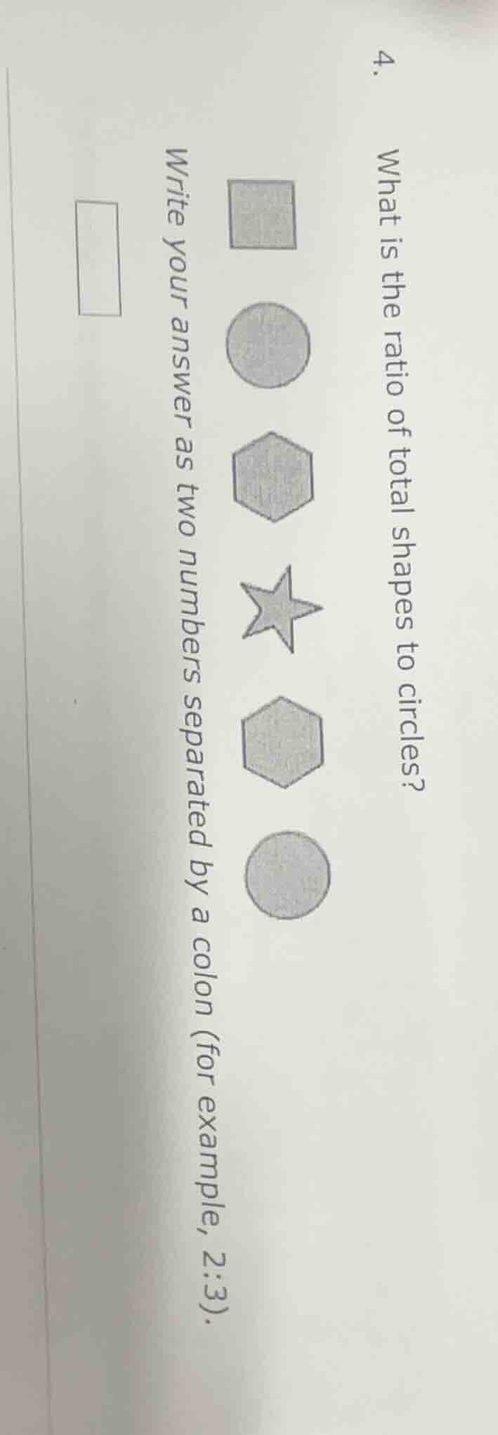 4. what is the ratio of total shapes to circles? write your answer as t…